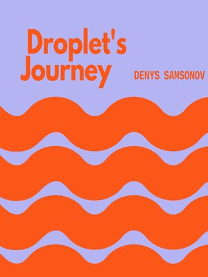 cover image of Droplet's Journey